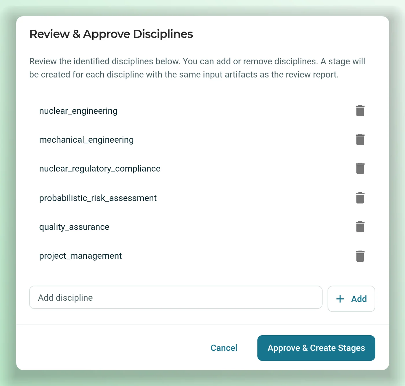 The Review and Approve Disciplines dialog listing six disciplines, including nuclear engineering, regulatory compliance, probabilistic risk assessment and quality assurance, each with a delete button, a field to add a discipline, and an Approve and Create Stages button.
